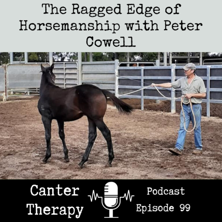 99. The Ragged Edge of Horsemanship with Peter Cowell